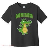 Haters Gonna Hate Gator Hater Toddler T-Shirt thumb 0