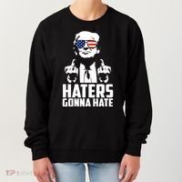 Haters Gonna Hate Donald Trump Middle Finger Funny Usa Women's Sweatshirt thumb 0