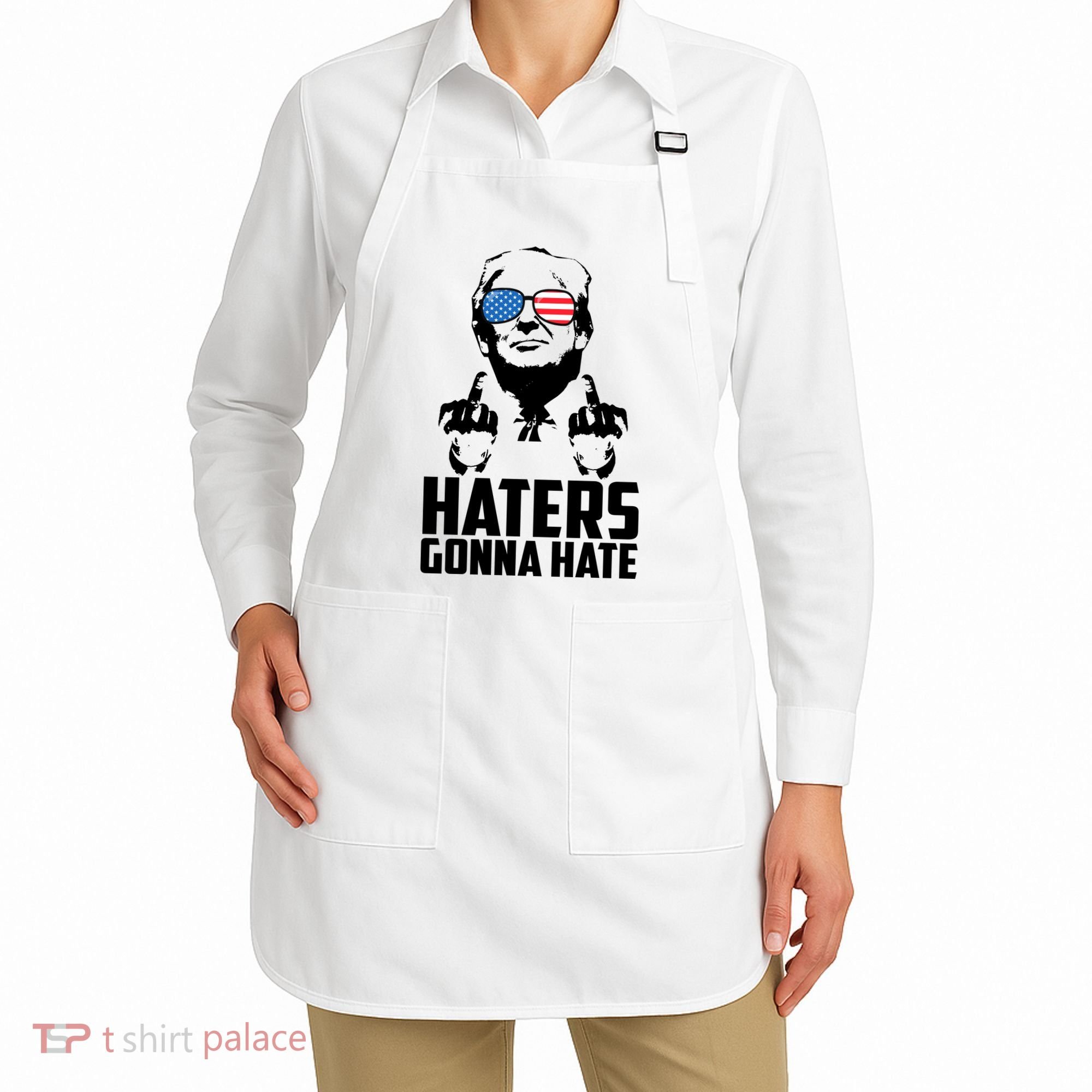 Haters Gonna Hate Donald Trump Middle Finger Funny Usa Apron