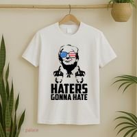 Haters Gonna Hate Donald Trump Middle Finger Funny Usa T-Shirt thumb 2