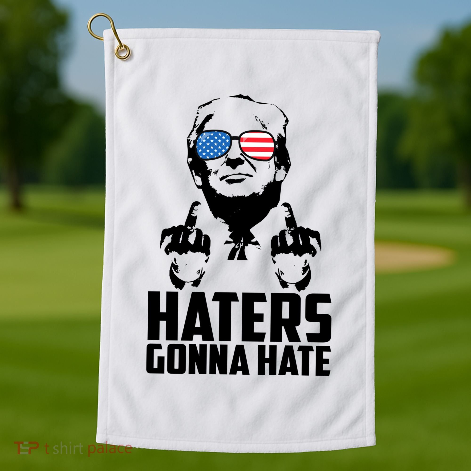 Haters Gonna Hate Donald Trump Middle Finger Funny Usa Golf Towel