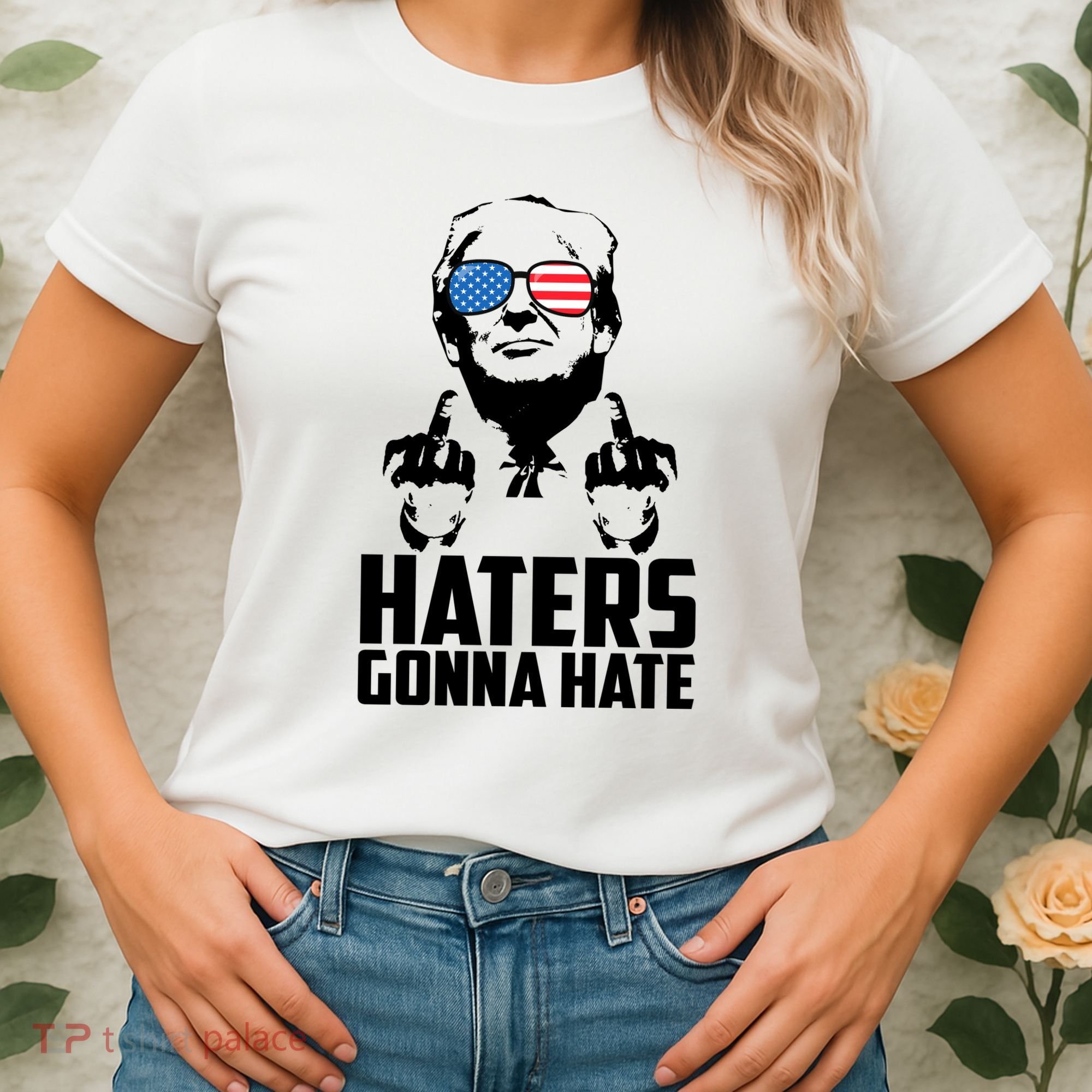 Haters Gonna Hate Donald Trump Middle Finger Funny Usa Women's T-Shirt