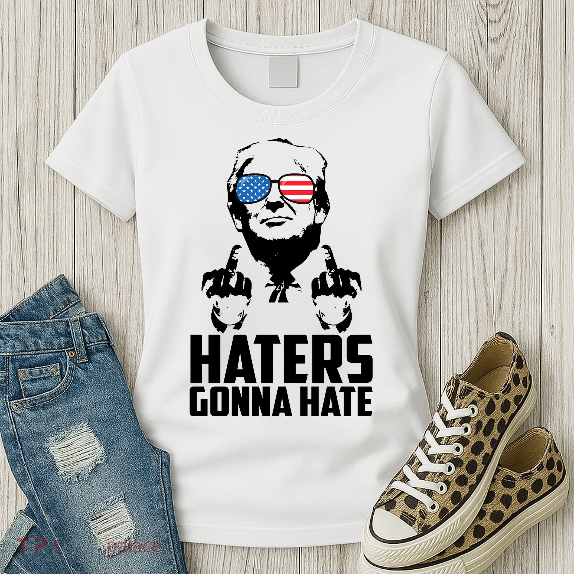 Haters Gonna Hate Donald Trump Middle Finger Funny Usa Women's T-Shirt