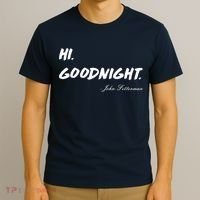 HI. Goodnight. John Fetterman Funny Debate Quote T-Shirt thumb 3