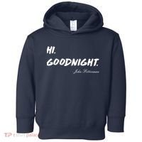 HI. Goodnight. John Fetterman Funny Debate Quote Toddler Hoodie thumb 0