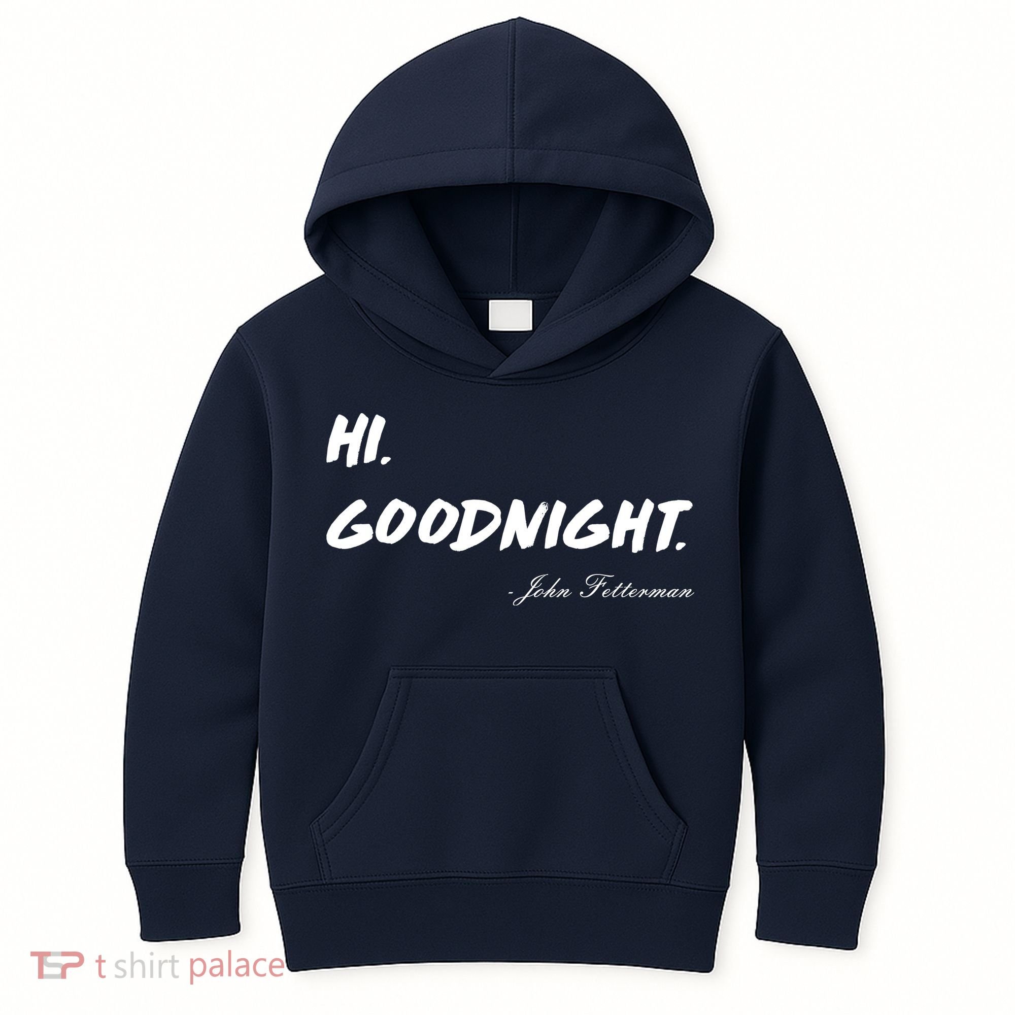 HI. Goodnight. John Fetterman Funny Debate Quote Kids Hoodie