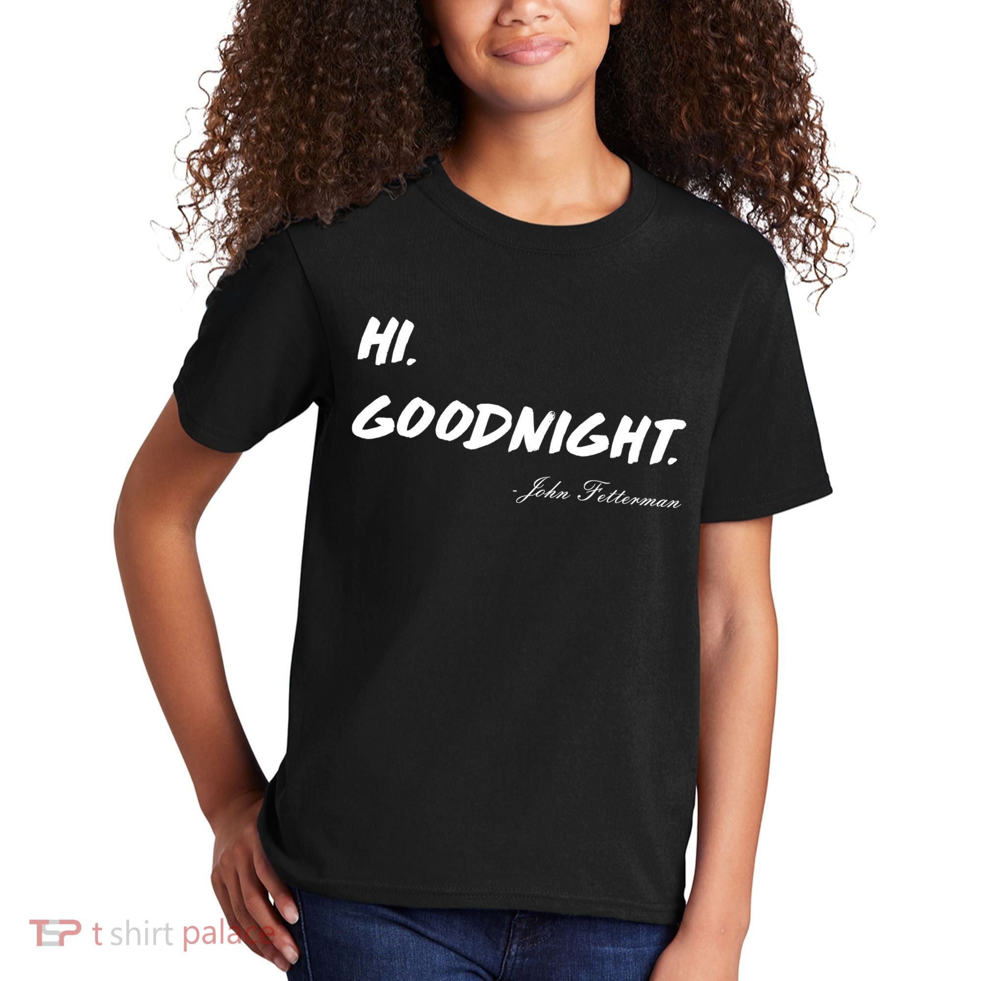 HI. Goodnight. John Fetterman Funny Debate Quote Kids T-Shirt
