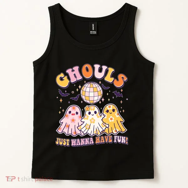 Halloween Ghouls Just Wanna Have Fun Tank Top