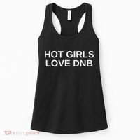 Hot Girl Love Dnb Rave Techno Dj Drum And Bass Music Slay Women's Tank Top thumb 0