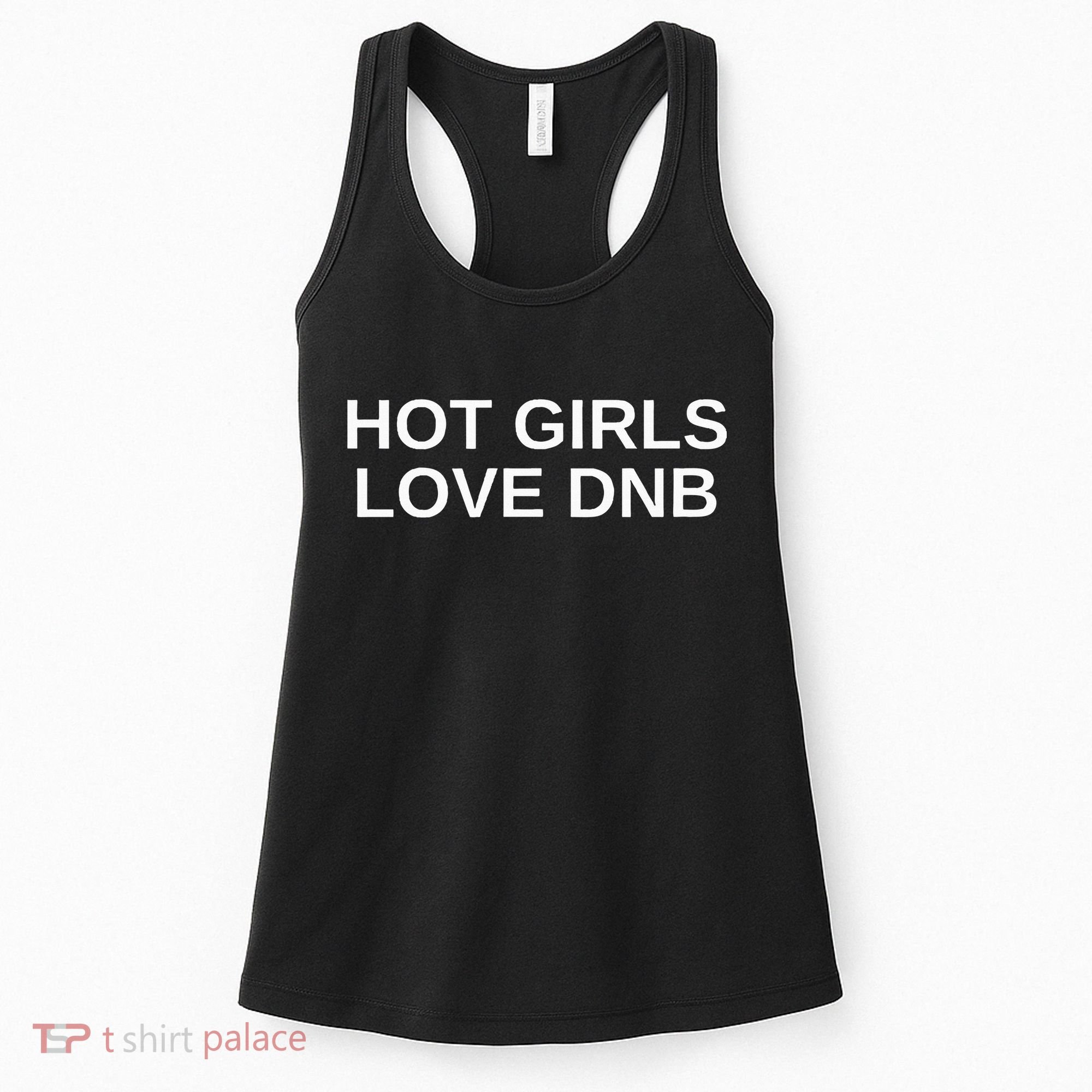 Hot Girl Love Dnb Rave Techno Dj Drum And Bass Music Slay Women's Tank Top