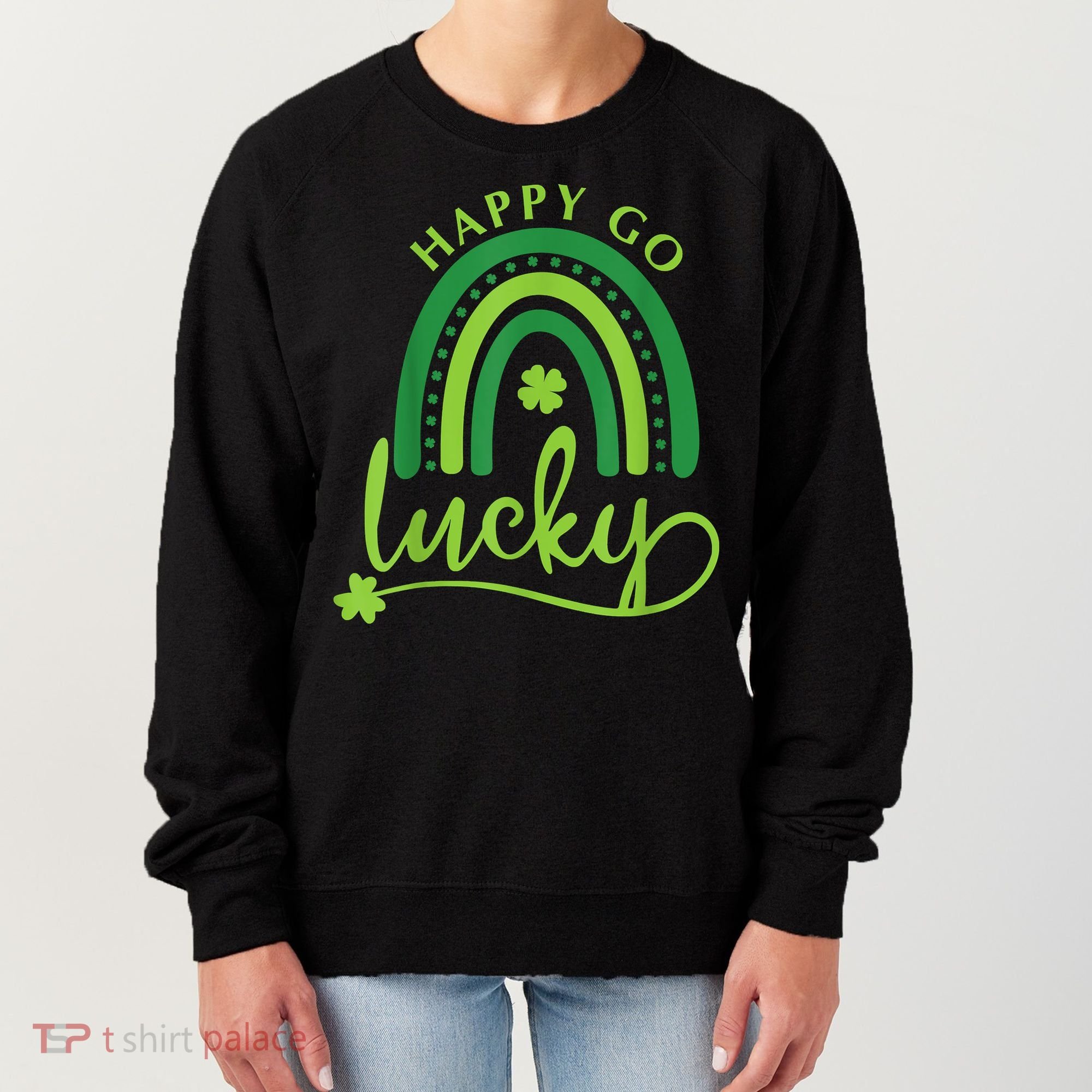 Happy Go Lucky Rainbow Shamrock St Patrick's Day Women's Sweatshirt