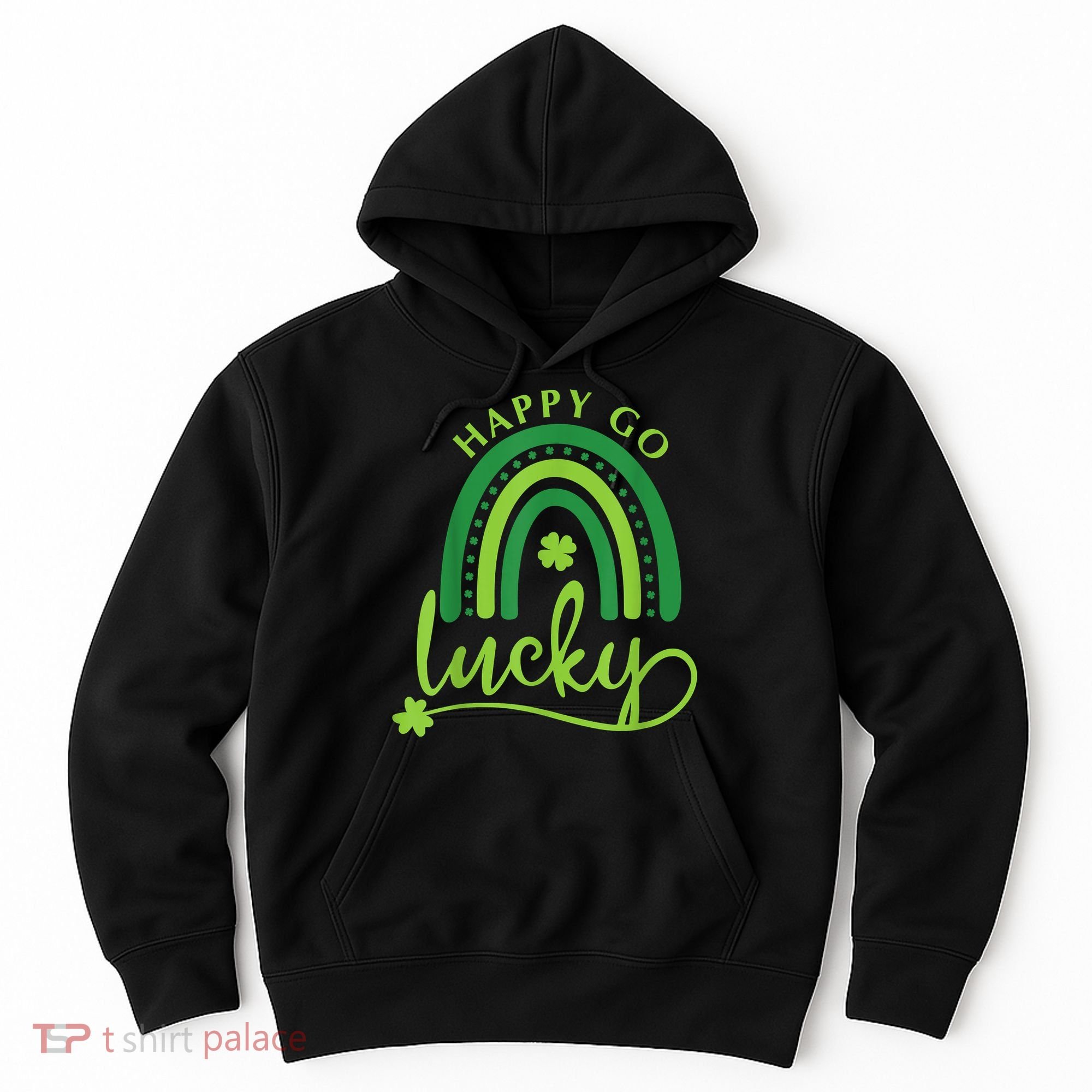 Happy Go Lucky Rainbow Shamrock St Patrick's Day Hoodie