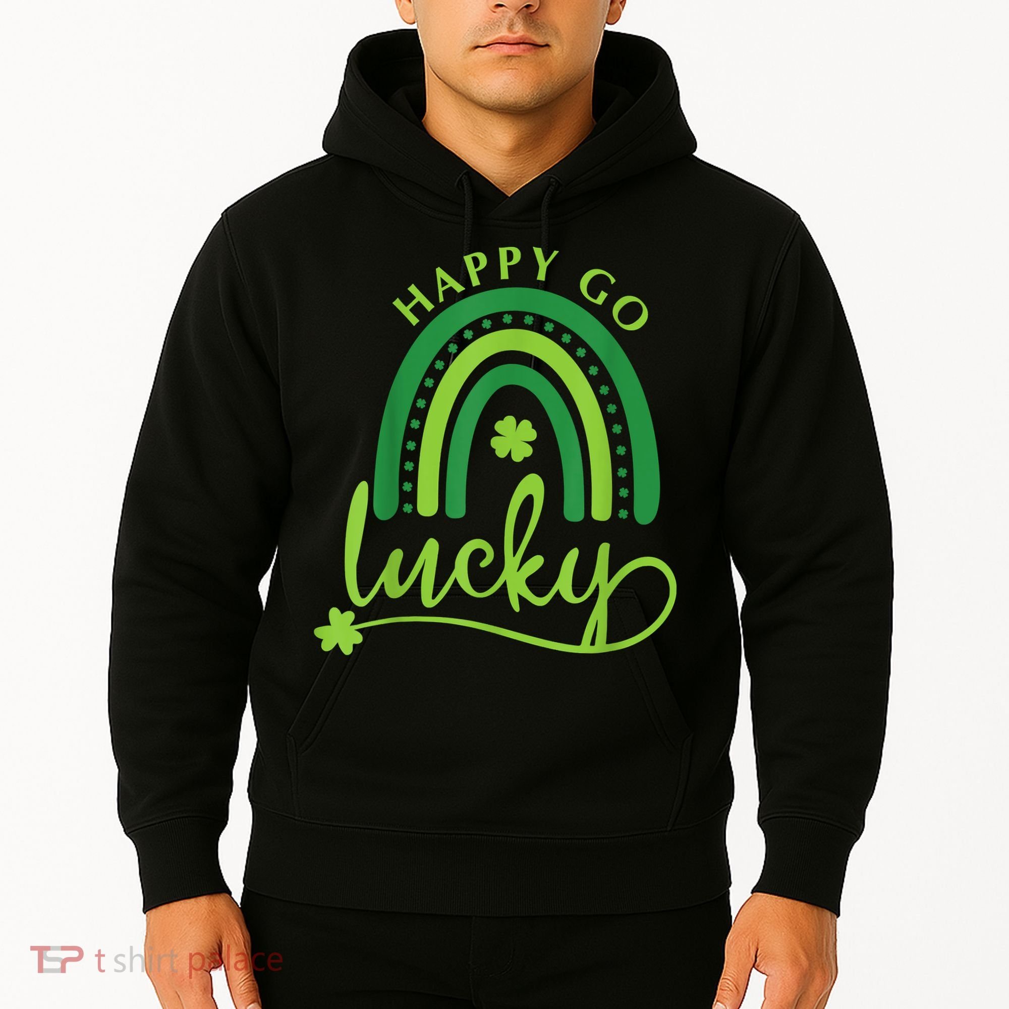 Happy Go Lucky Rainbow Shamrock St Patrick's Day Hoodie