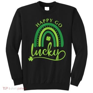 Happy Go Lucky Rainbow Shamrock St Patrick's Day Sweatshirt