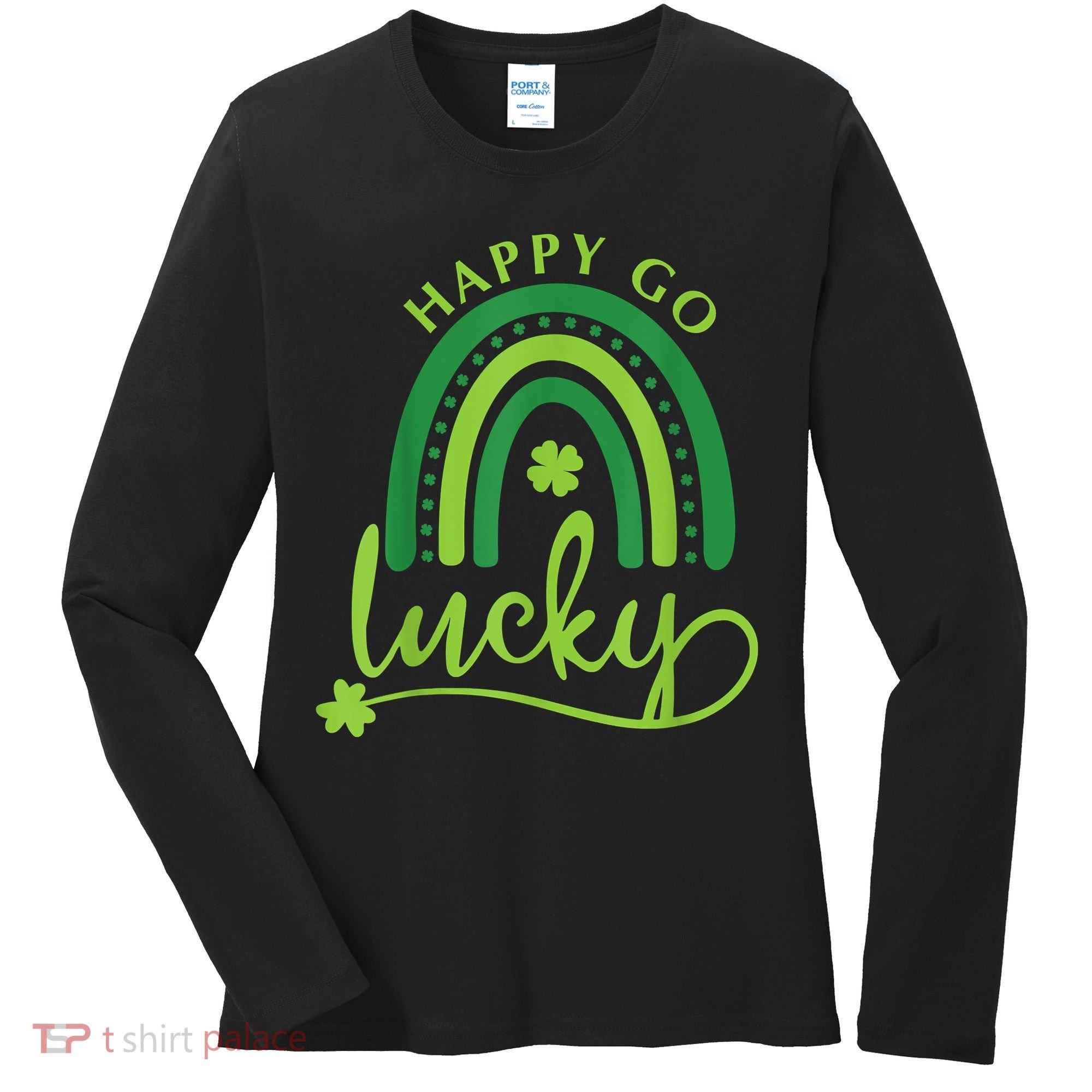 Happy Go Lucky Rainbow Shamrock St Patrick's Day Women's Long Sleeve Shirt