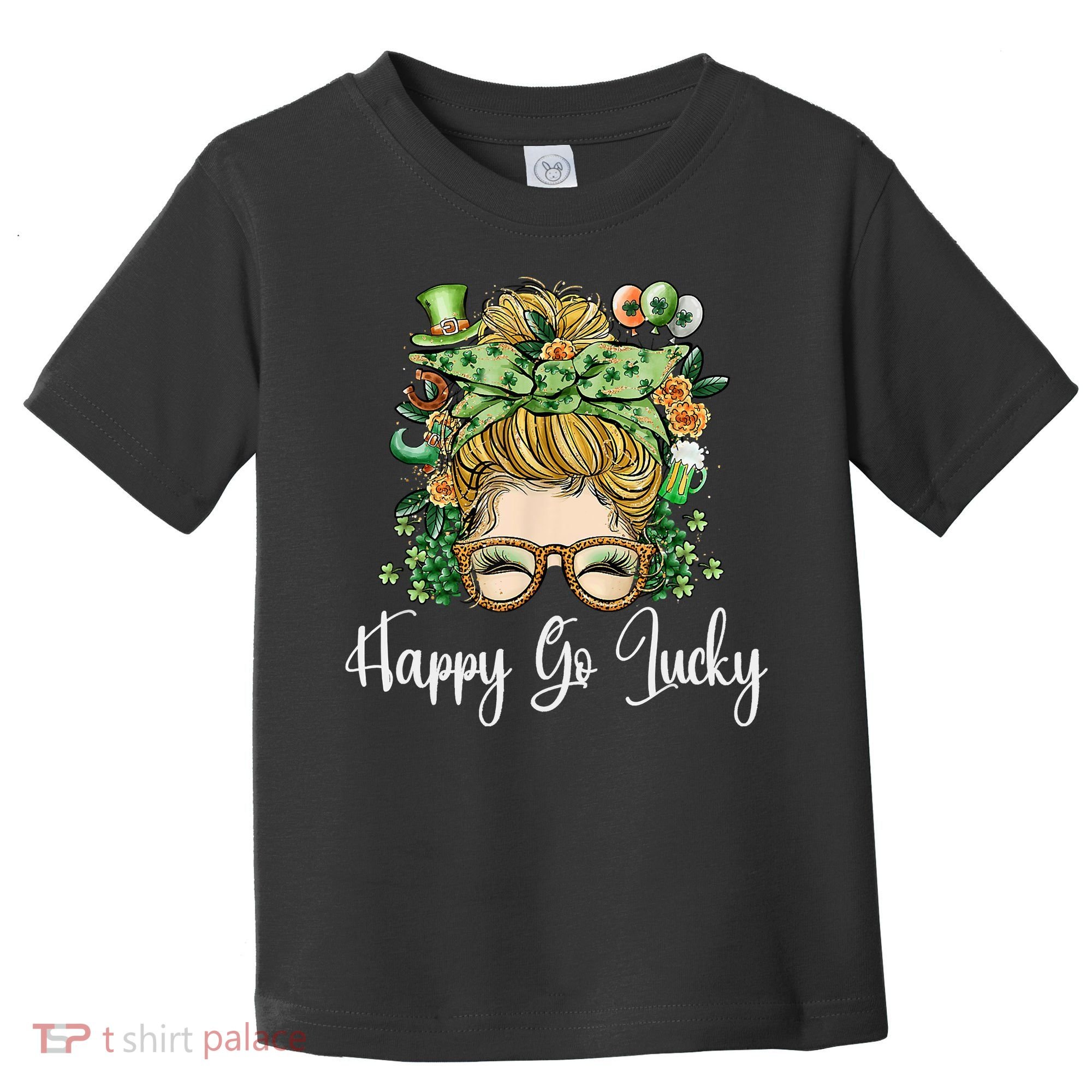 Happy Go Lucky Women Shamrock Messy Bun St. Patrick's Day Toddler T-Shirt