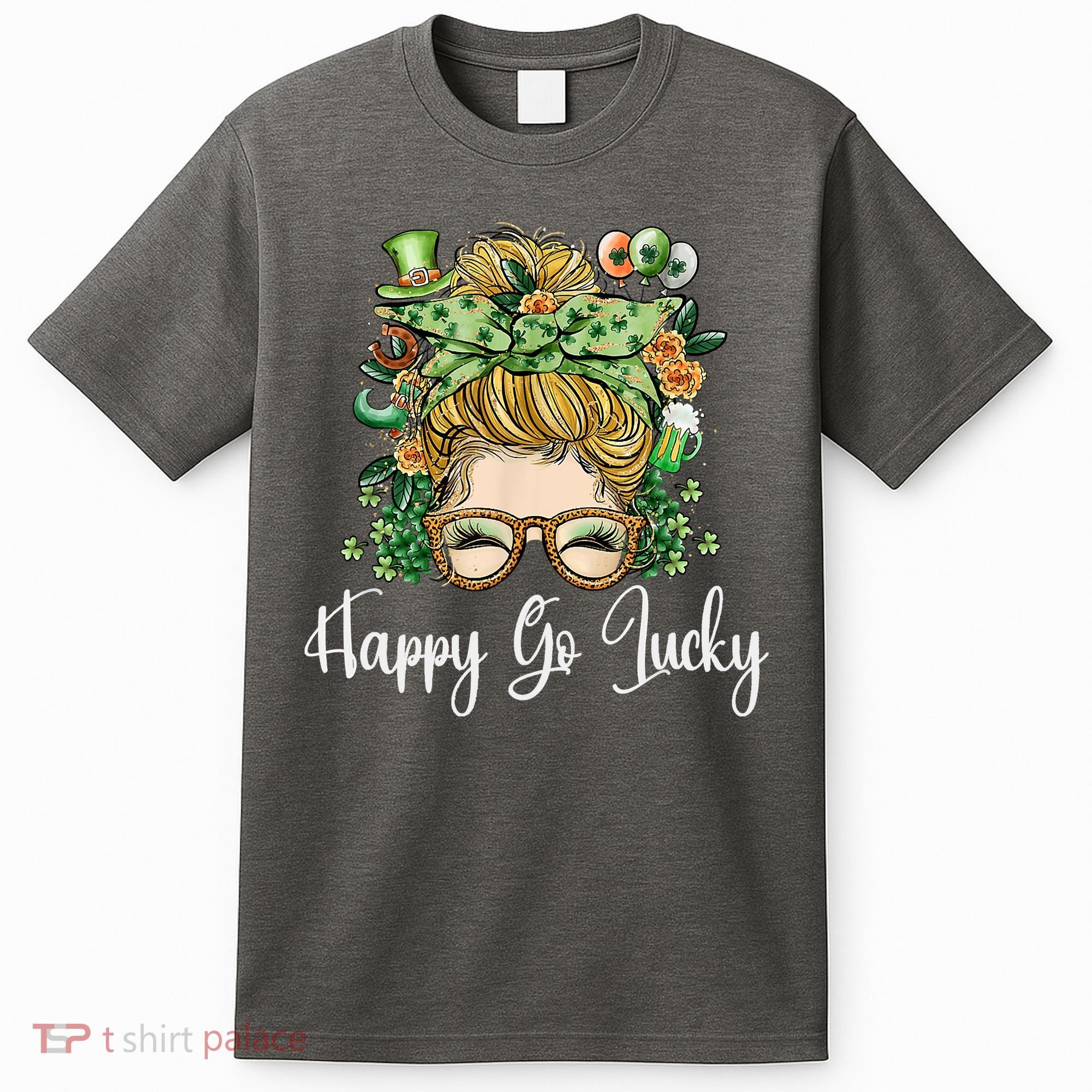Happy Go Lucky Women Shamrock Messy Bun St. Patrick's Day T-Shirt