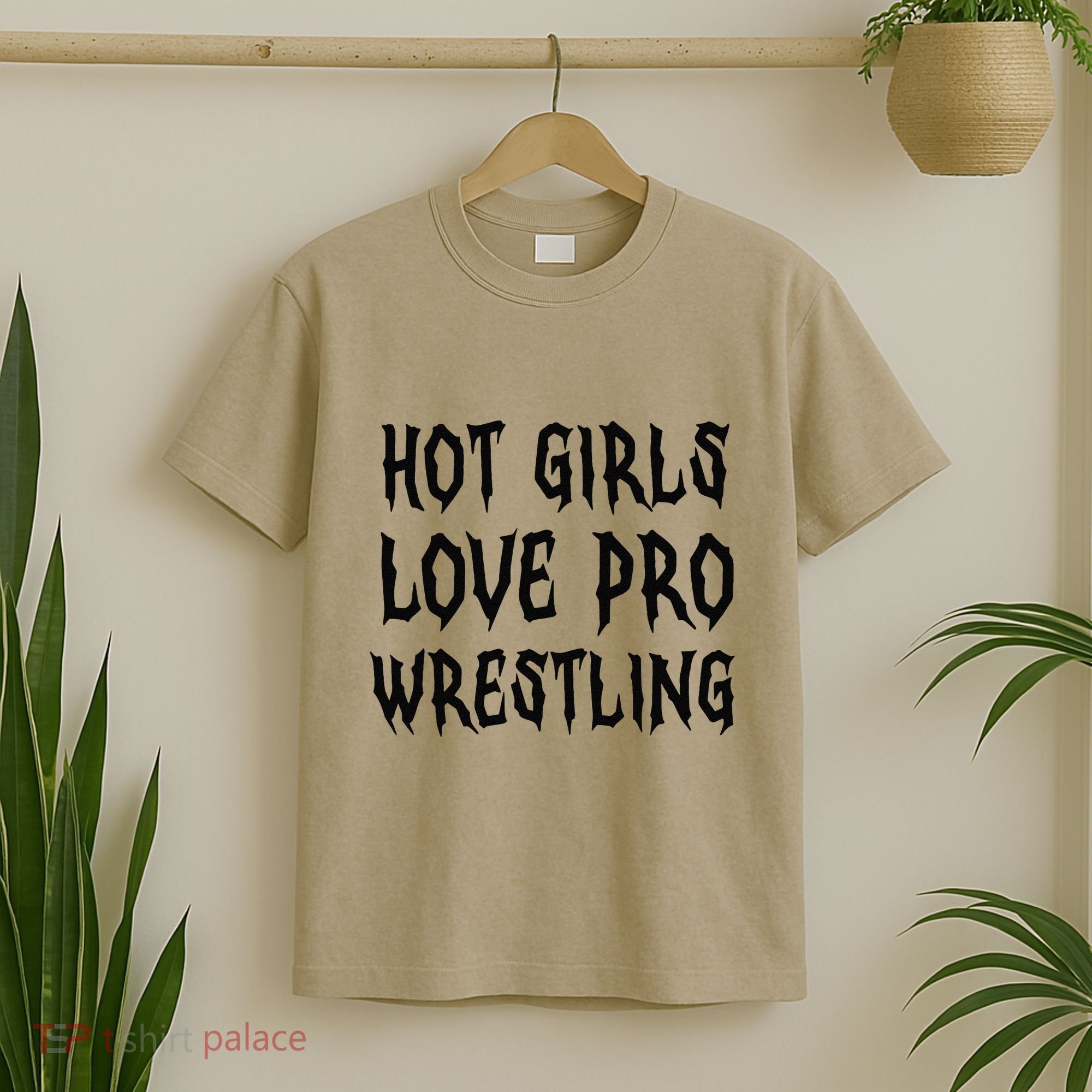 Hot Girl Love Pro Wrestling Funny Saying Quote Gift T-Shirt