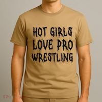 Hot Girl Love Pro Wrestling Funny Saying Quote Gift T-Shirt thumb 3