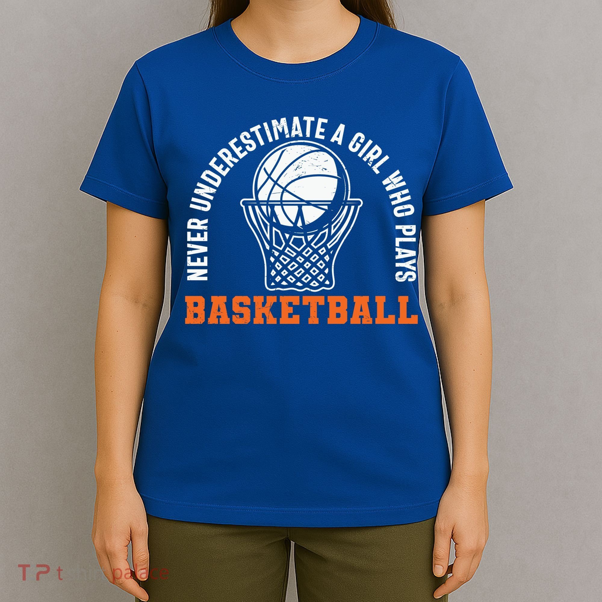 Hoops Girls Never Underestimate A Girl Who Plays Basketball T-Shirt