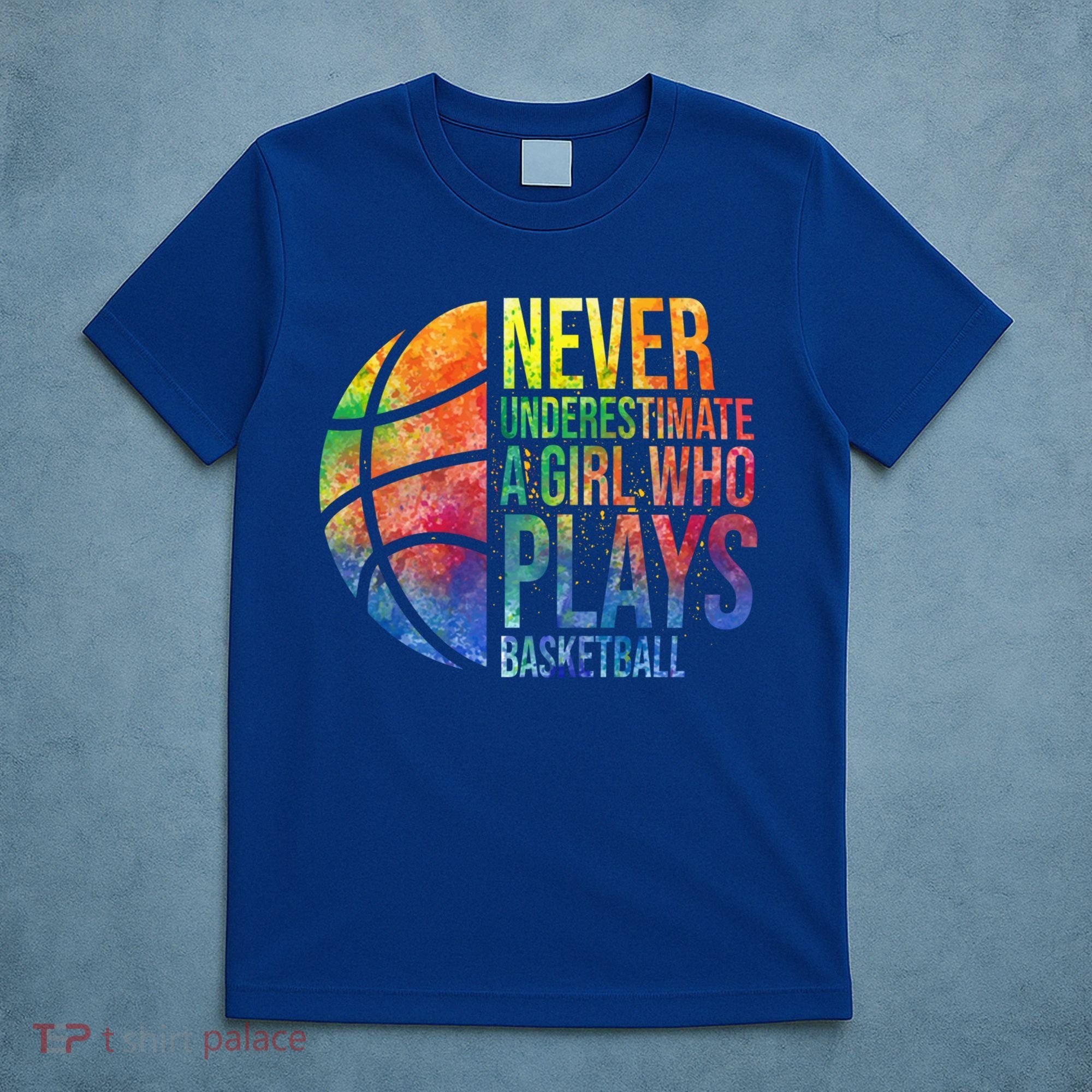 Hoops Girls Never Underestimate A Girl Who Plays Basketball Gift T-Shirt