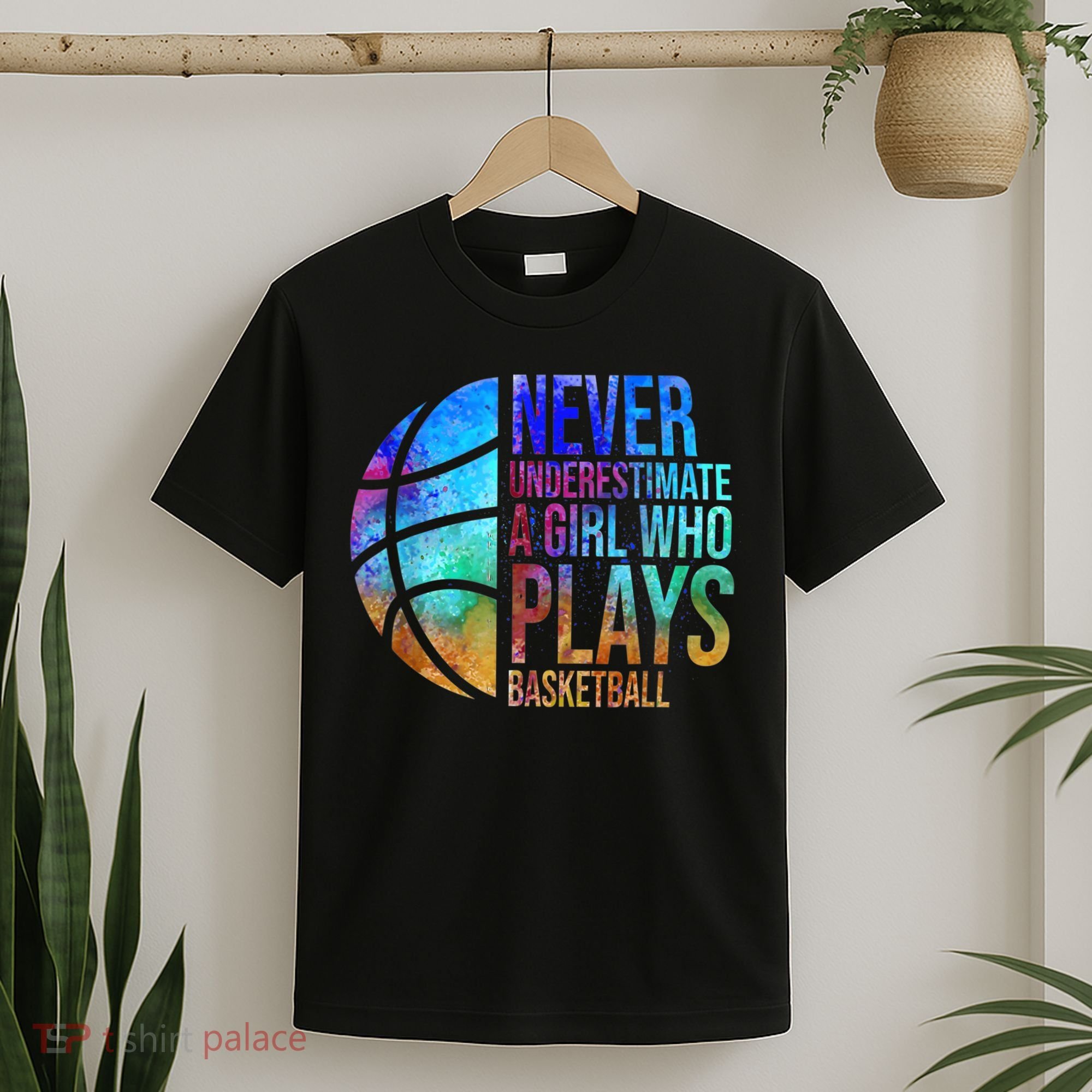 Hoops Girls Never Underestimate A Girl Who Plays Basketball. T-Shirt