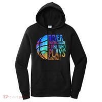 Hoops Girls Never Underestimate A Girl Who Plays Basketball. Women's Hoodie thumb 0