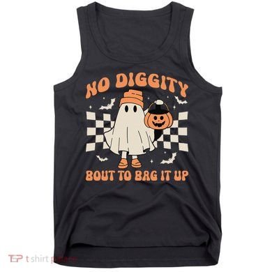 Halloween Ghost No Diggity Bout To Bag It Up Tank Top