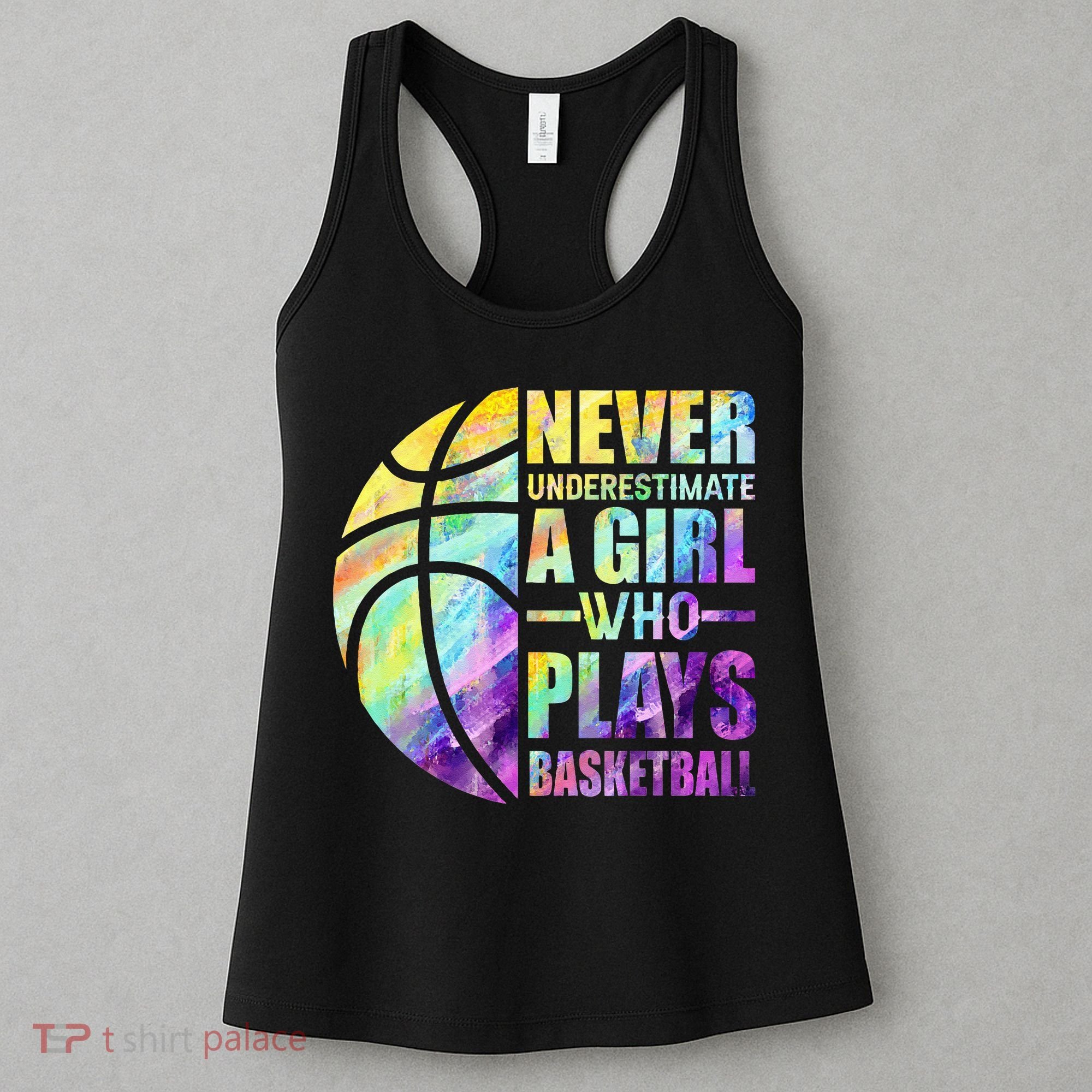 Hoops Girls Never Underestimate A Girl Who Plays Basketball Women's Tank Top