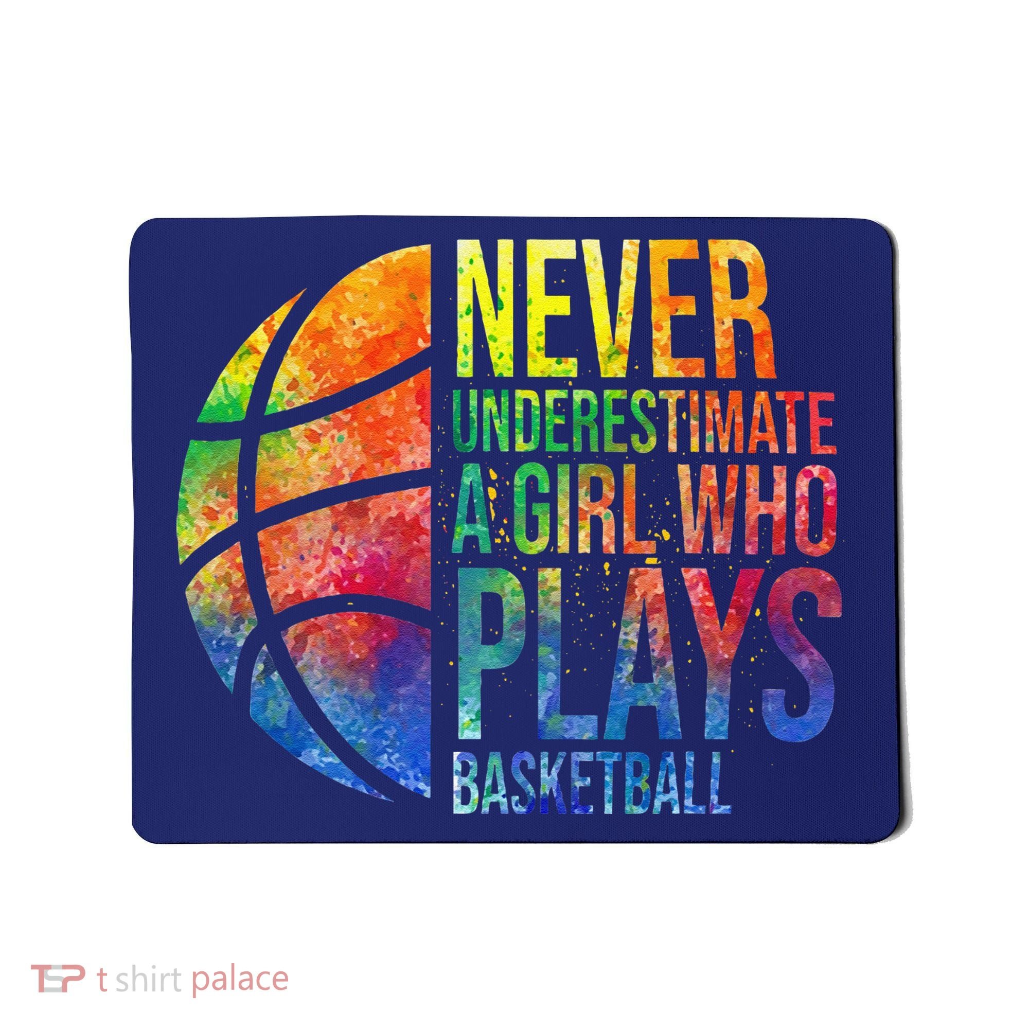 Hoops Girl Never Underestimate A Girl Who Plays Basketball Mousepad