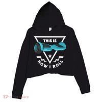 Hoverboard Gift This Is How I Roll Hover Board Crop Fleece Hoodie thumb 0