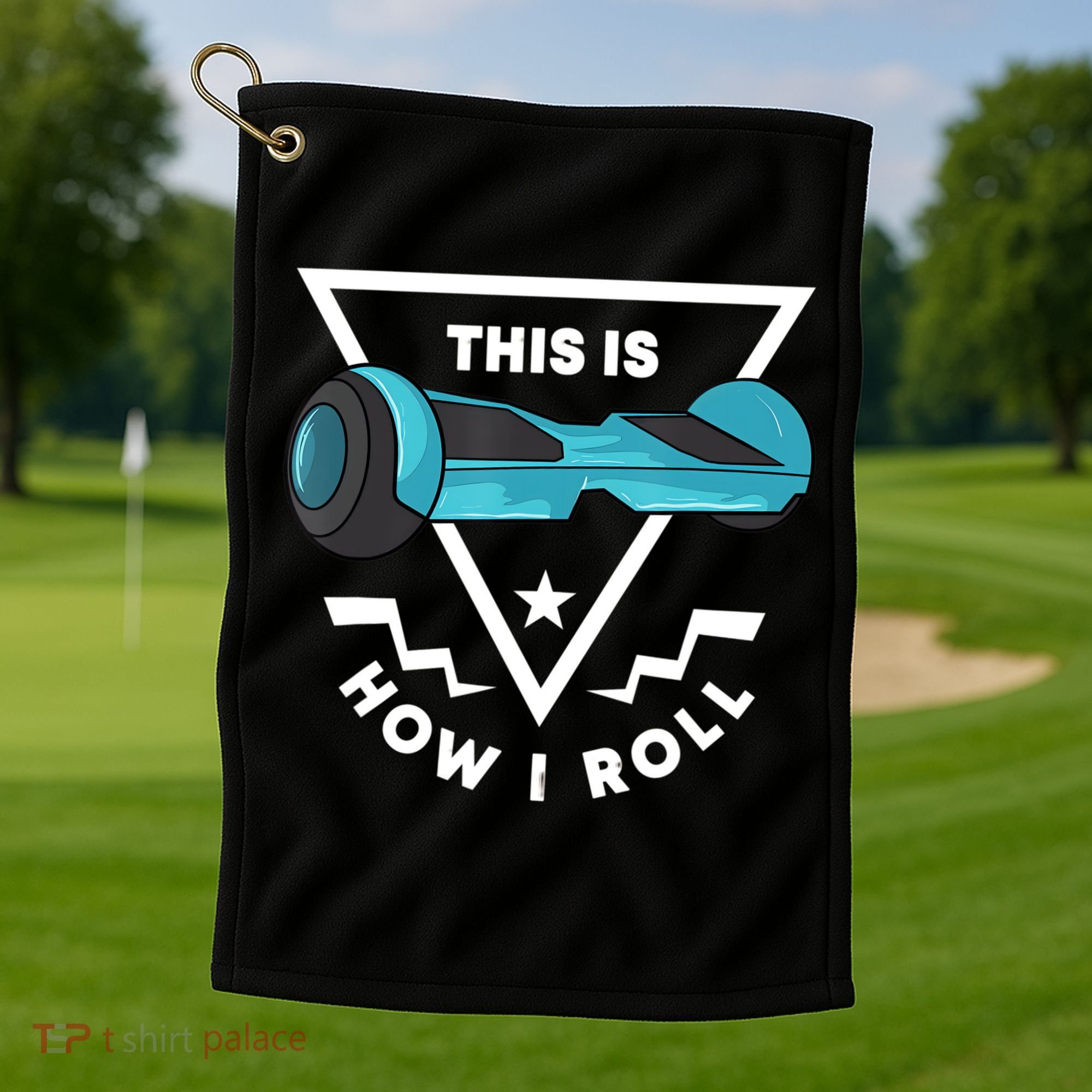Hoverboard Gift This Is How I Roll Hover Board Golf Towel