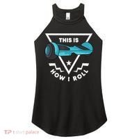 Hoverboard Gift This Is How I Roll Hover Board Women's Perfect Tri Rocker Tank thumb 0