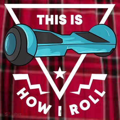 Hoverboard Gift This Is How I Roll Hover Board Women's Flannel Plaid Pajama Pants