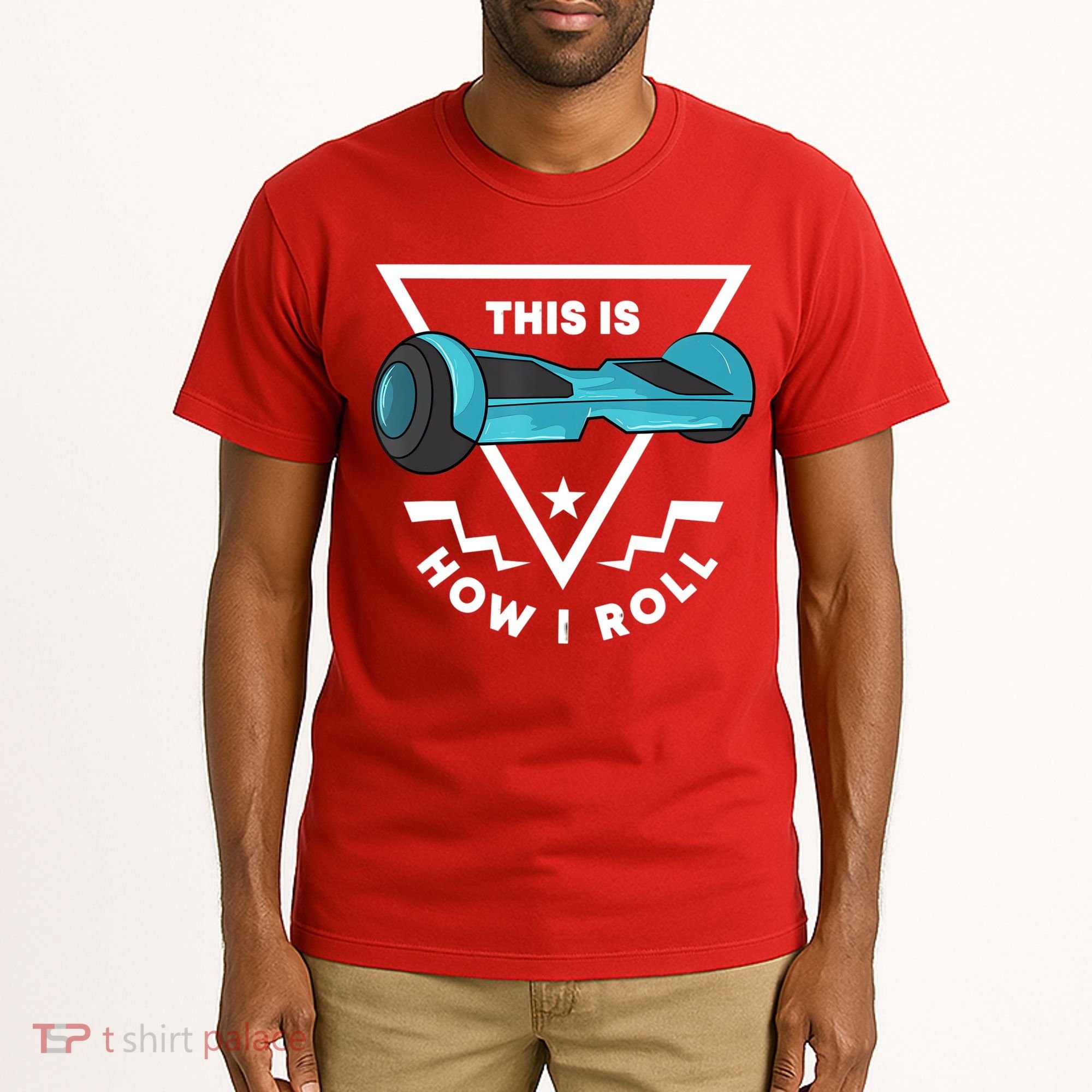 Hoverboard Gift This Is How I Roll Hover Board Tall T-Shirt