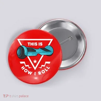 Hoverboard Gift This Is How I Roll Hover Board Button