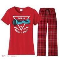 Hoverboard Gift This Is How I Roll Hover Board Women's Flannel Pajama Set thumb 0