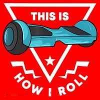 Hoverboard Gift This Is How I Roll Hover Board Mousepad thumb 1