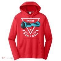 Hoverboard Gift This Is How I Roll Hover Board Performance Fleece Hoodie thumb 0