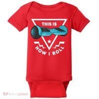 Hoverboard Gift This Is How I Roll Hover Board Baby Bodysuit thumb 0