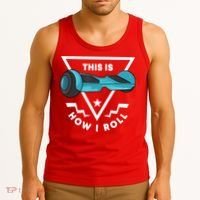 Hoverboard Gift This Is How I Roll Hover Board Tank Top thumb 3