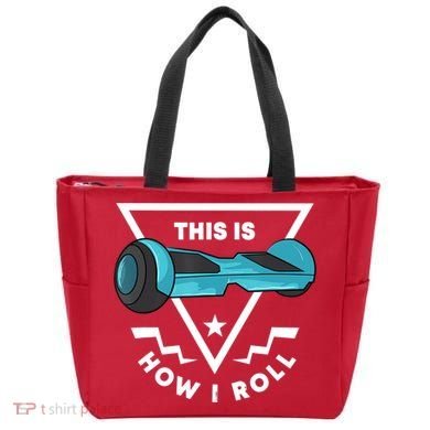 Hoverboard Gift This Is How I Roll Hover Board Bag