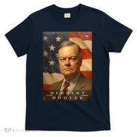 Herbert Hoover 31st President Of The United States Portrait T-Shirt thumb 0
