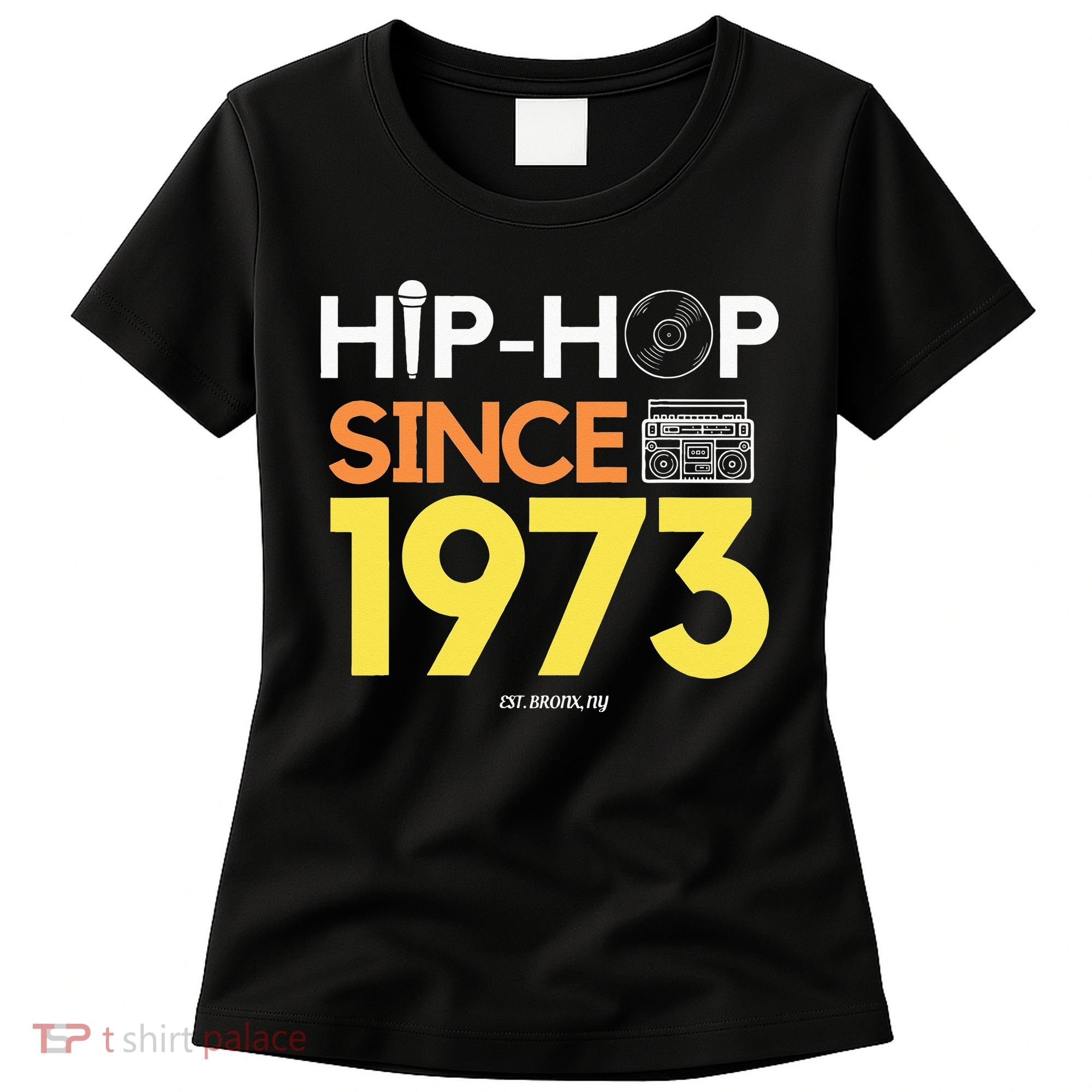 HIP HOP 50TH ANNIVERSARY 1973 BRONX NEW YORK GRAFFITI BBOY Women's T-Shirt