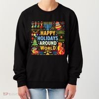 Happy Holidays Around A World Multicultural Celebration Women's Sweatshirt thumb 0
