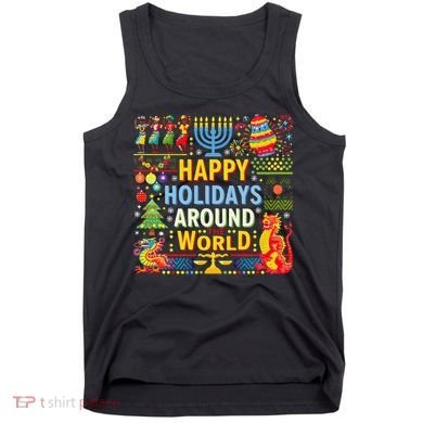 Happy Holidays Around A World Multicultural Celebration Tank Top