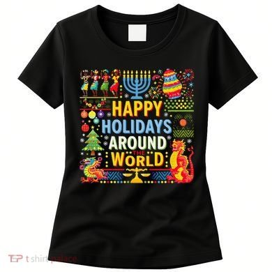 Happy Holidays Around A World Multicultural Celebration Women's T-Shirt