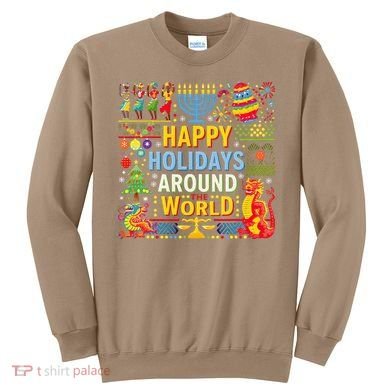 Happy Holidays Around A World Multicultural Celebration Sweatshirt