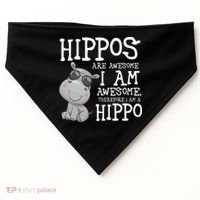 Hippopotamus Hippos Are Awesome Therefore I Am A Hippo USA-Made Doggie Bandana thumb 0