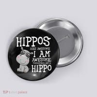 Hippopotamus Hippos Are Awesome Therefore I Am A Hippo Button thumb 0